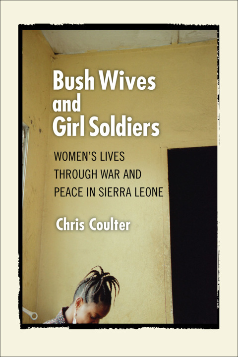 Bush Wives and Girl Soldiers